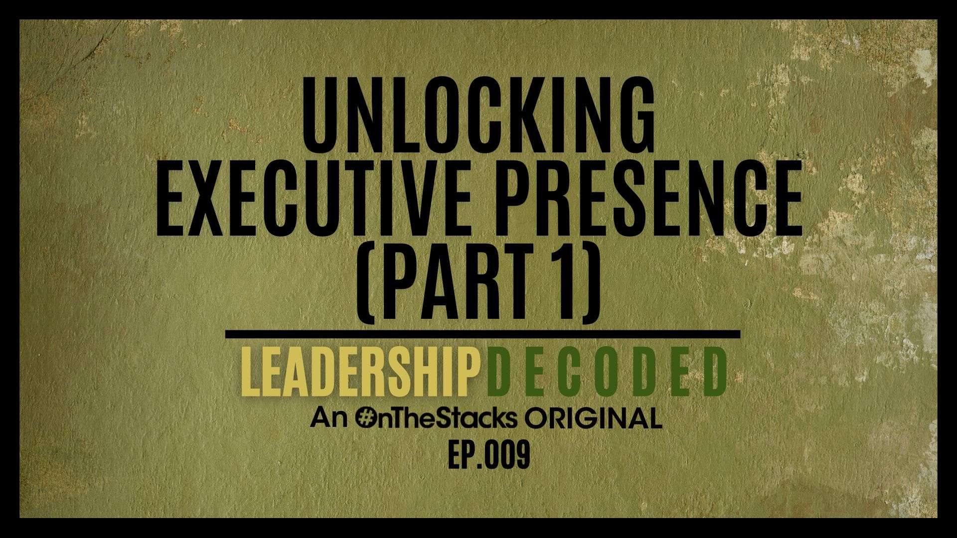 Unlocking Executive Presence